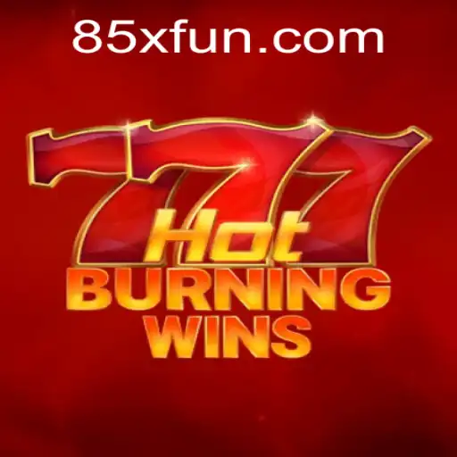 HotBurningWins: Tudo o que Você Precisa Saber Sobre Este Novo Jogo Disponível na 85X.com