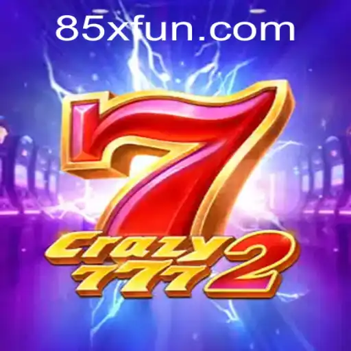 Descubra Crazy7772: O Jogo Mais Empolgante de 85X.com